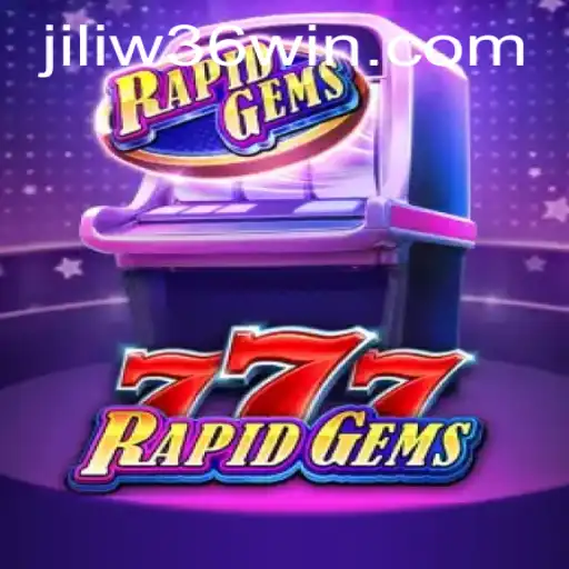 Discover the Dynamic World of RapidGems777 with JiliW36